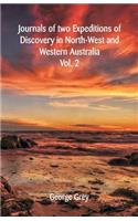 Journals Of Two Expeditions Of Discovery In North-West And Western Australia