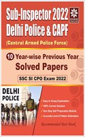 SSC SI CPO Exam 2022 (Sub Inspector) in Delhi Police & CAPF Yearwise Previous Year Solved Papers (6th Edition)