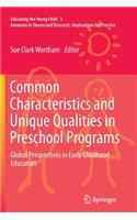 Common Characteristics and Unique Qualities in Preschool Programs