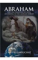 Abraham and the Challenge of Faith According to the Midrash Rabbah