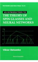 Introduction to the Theory of Spin Glasses and Neural Networks