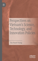 Perspectives on Vietnam’s Science, Technology, and Innovation Policies