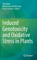 Induced Genotoxicity and Oxidative Stress in Plants