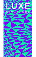 Singapore Luxe City Guide