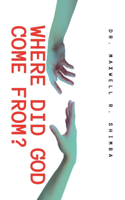 Where Did God Come From?