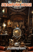 Steampunk House Coloring Book