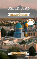 Usbekistan Reiseführer 2024 - 2025