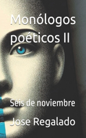 Monólogos poéticos II: Séis de noviembre