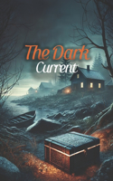 The Dark Current