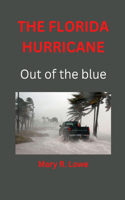 The Florida Hurricane: Out of the blue