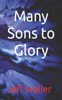 Many Sons to Glory
