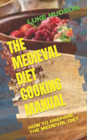 Medieval Diet Cooking Manual