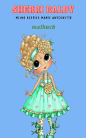 Sherri Baldy Meine Besties Marie Antoinette
