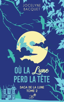 Où la lune perd la tête