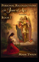 Personal Recollections of Joan of Arc Illustrated