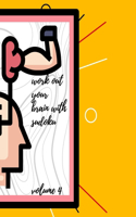 Work out your brain with Sudoku: Volume 4.Hard level of Sudoku, for the hardworking ones. The harder the sessions, the higher the growth.