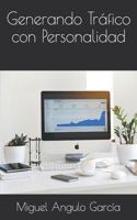 Generando Tráfico con Personalidad