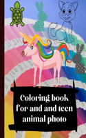 Coloring book for and and teen animal photo: Best animal coloring book for age 8-12 - 6-10 even adult.