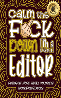 Calm The F*ck Down I'm an editor