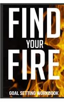 Find Your Fire Goal Setting Workbook