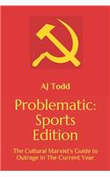 Problematic: Sports Edition(1 The Cultural Marxist's Guide to Outrage in the Current Year)