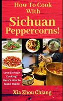 How To Cook With Sichuan Peppercorns!