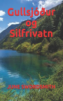 Gullsjóður og Silfrivatn