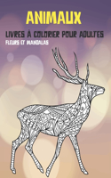 Livres à colorier pour adultes - Fleurs et mandalas - Animaux
