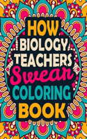 How Biology Teachers Swear Coloring Book