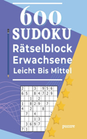 600 Sudoku Rätselblock Erwachsene Leicht Bis Mittel: Denksport Spiele Rätselbuch Für Erwachsene