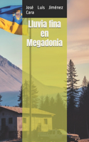 Lluvia fina en Megadonia