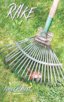 Rake: An erotic, paranormal gardening romance.