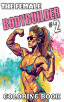 The Female Bodybuilder Coloring Book #2