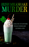 Irish Milkshake Murder