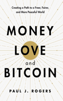 Money, Love, and Bitcoin