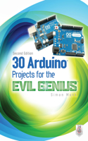 30 Arduino Projects for the Evil Genius, Second Edition: (Evil Genius)