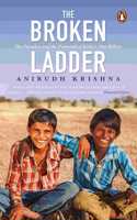 The Broken Ladder: The Paradox and The Potential of Indiaâ€™s One Billion Paperback â€“ 23 April 2018