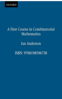 A First Course in Combinatorial Mathematics: (Oxford Applied Mathematics and Computing Science Series)