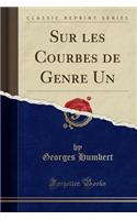 Sur Les Courbes de Genre Un (Classic Reprint)