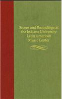 Scores and Recordings at the Indiana University Latin American Music Center