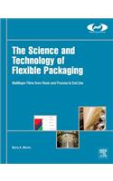 The Science and Technology of Flexible Packaging