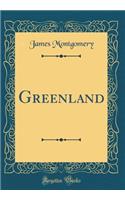 Greenland (Classic Reprint)