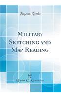 Military Sketching and Map Reading (Classic Reprint)