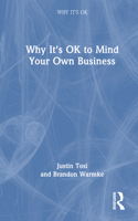 Why It's OK to Mind Your Own Business