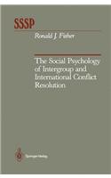 Social Psychology of Intergroup and International Conflict Resolution