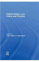 Patient Safety, Law Policy and Practice