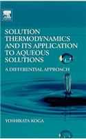 Solution Thermodynamics and its Application to Aqueous Solutions