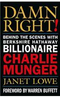 Damn Right!: Behind the Scenes with Berkshire Hathaway Billionaire Charlie Munger(English)