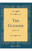 The Gleaner: March, 1944 (Classic Reprint)