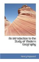 An Introduction to the Study of Modern Geography